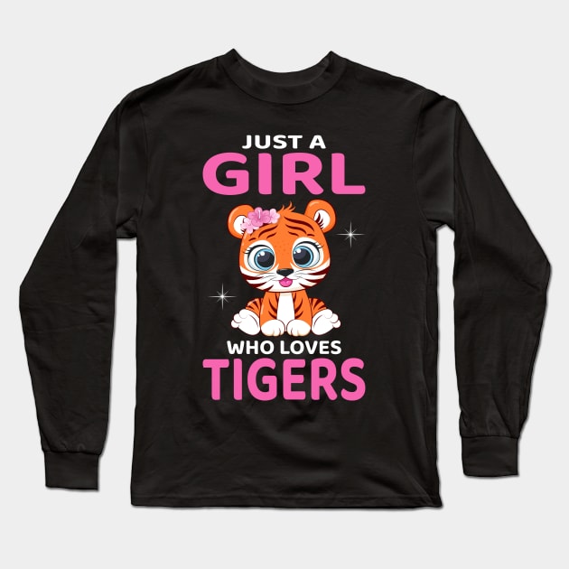 Just A Girl Who Loves Tigers I Kids I Baby Tiger Long Sleeve T-Shirt by Shirtjaeger